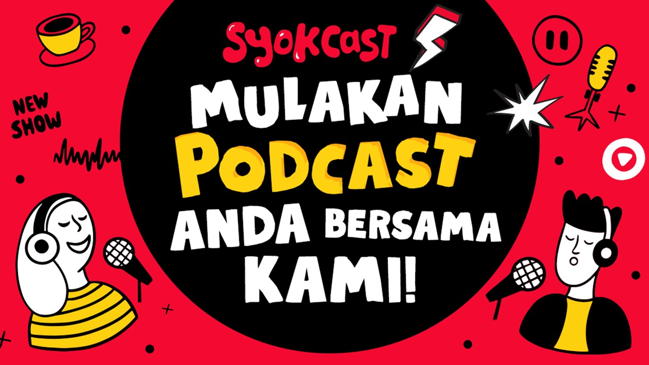 Rakyat Malaysia dipelawa menghasilkan podcast bersama SYOK