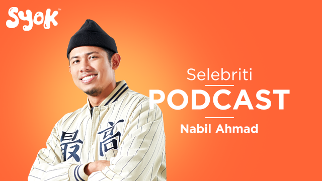 Strim ‘Selebriti Podcast: Nabil Ahmad’ eksklusif di aplikasi SYOK sekarang
