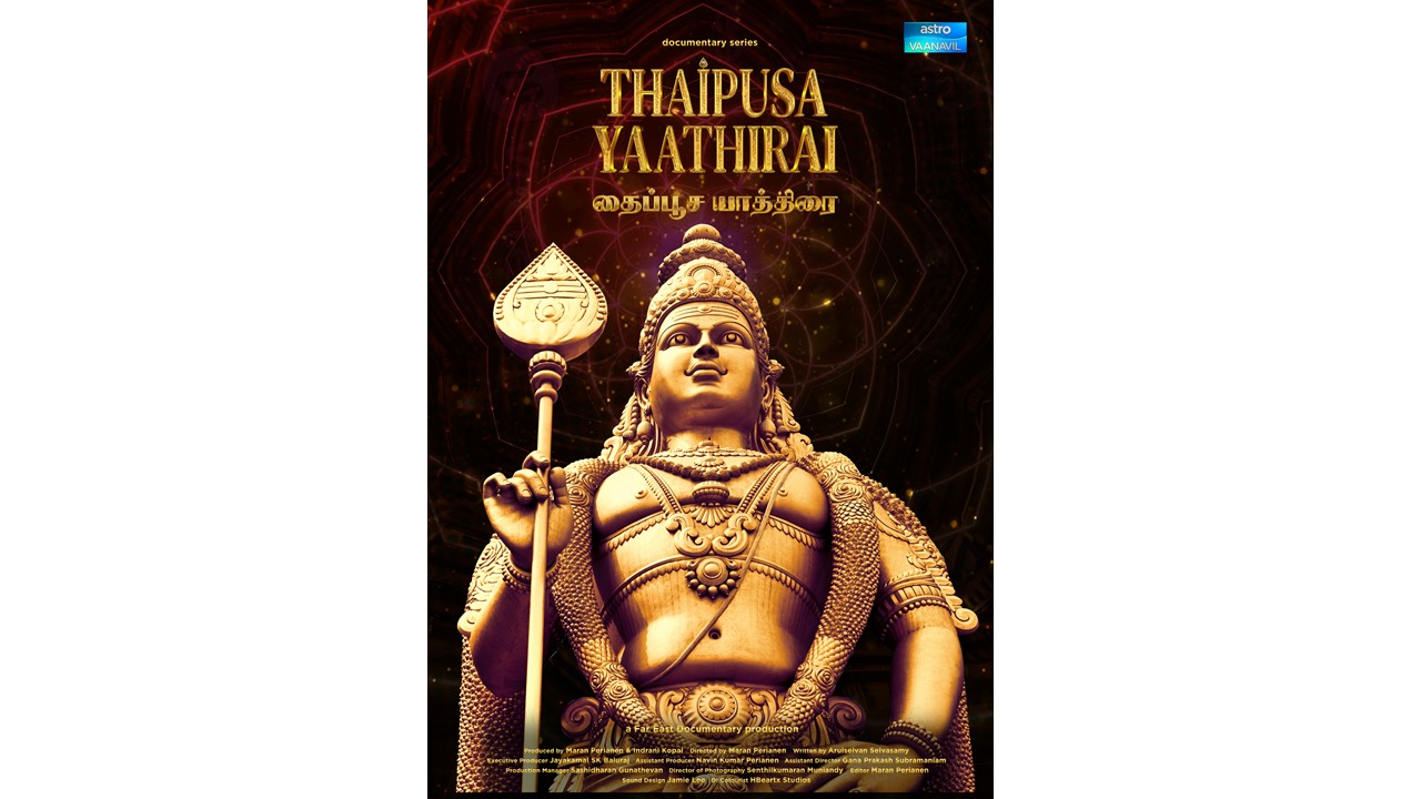 Catch local Tamil documentary ‘Thaipusa Yaathirai’ premiering 20 Jan on Astro Vaanavil (Ch 201)